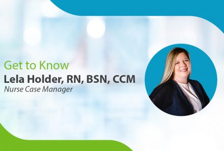 Get to Know Lela Holder, RN, BSN, CCM