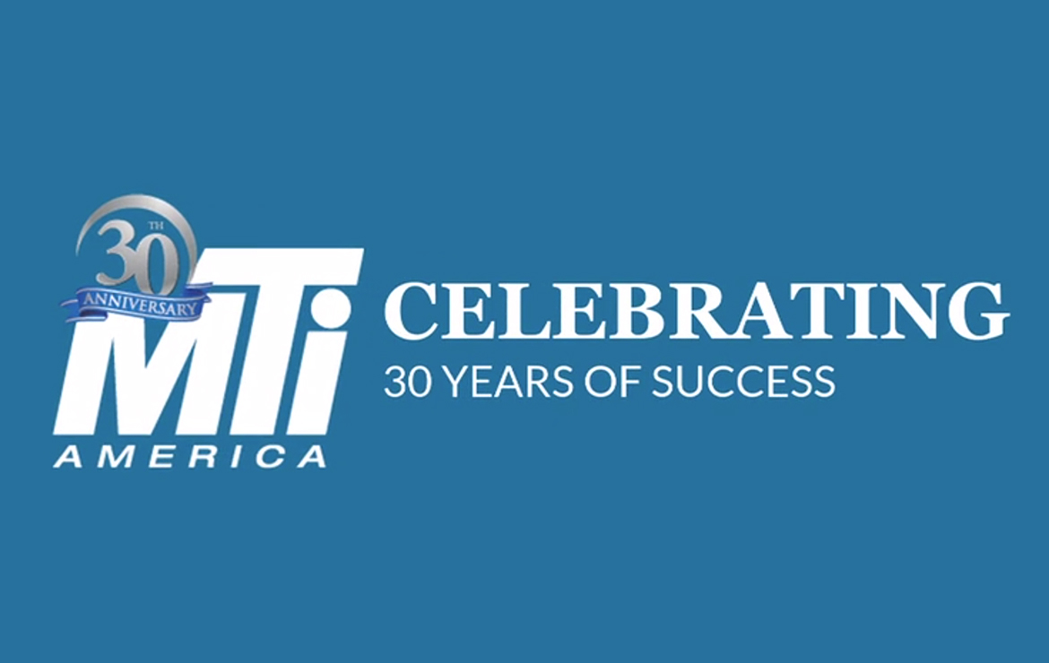 MTI America Celebrates 30 Years