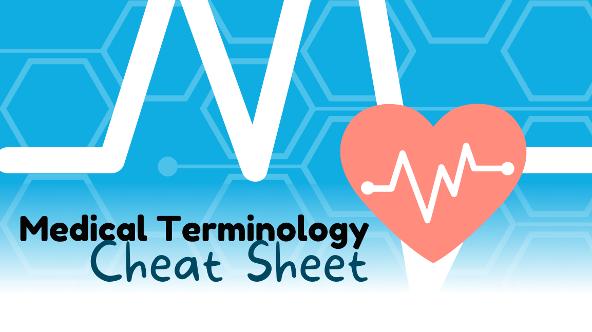 Medical Terminology in Workers’ Compensation Cheat Sheet
